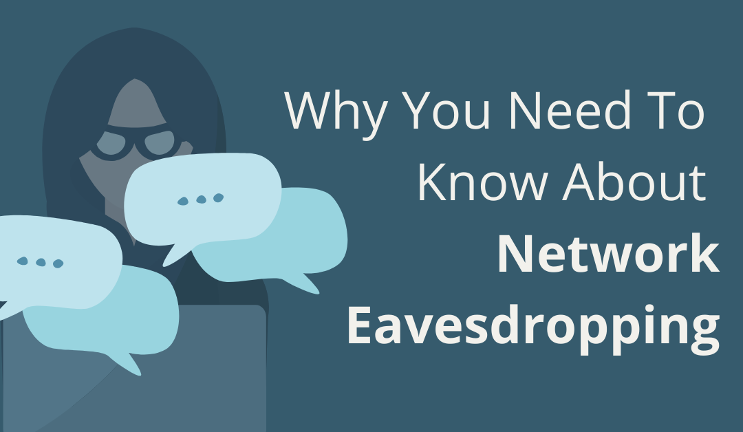 Why you need to know about network eavesdropping
